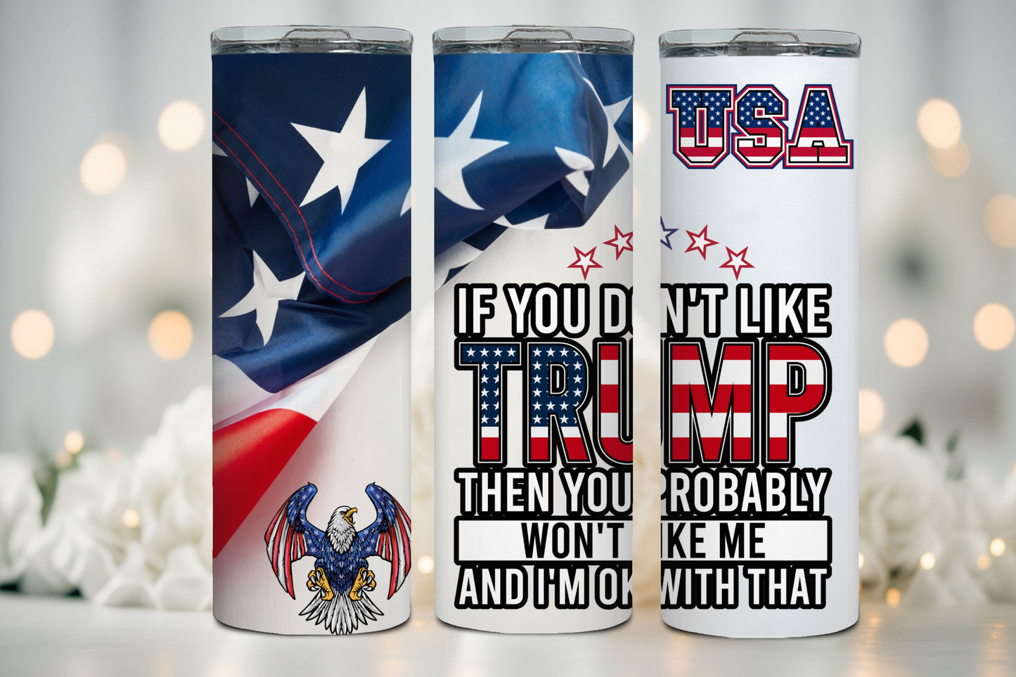 20 oz Stainless Steel Tumbler with a Splash-Proof Lid and Straw, double-wall Insulated, Sublimation Design - If you don't like Trump then you won't like me - PR10